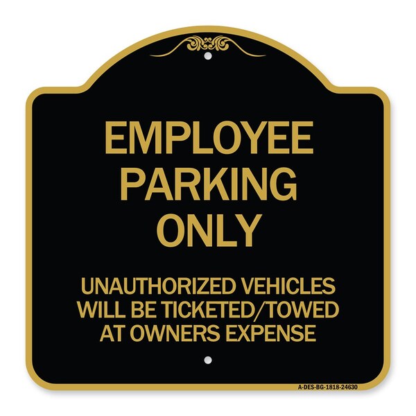 Employee Parking Only Unauthorized Vehicles Will Be Ticketed Towed at Owners Expense, BG-1818-24630